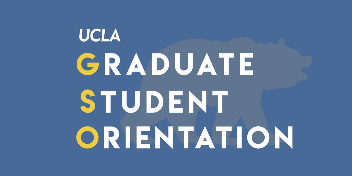 UCLA Graduate Student Orientation